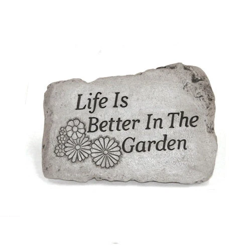 Life Is Better In The Garden Stone